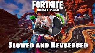 Fortnite Music - Rocket Racing Theme (Slowed and Reverbed)