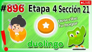 🟢APRENDIENDO INGLES con DUOLINGO - Etapa 4 - Sección 20 👉 UNIDAD: Describe tu hogar - DIA 896 🟢