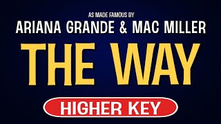 Ariana Grande feat. Mac Miller - The Way | Karaoke Higher Key