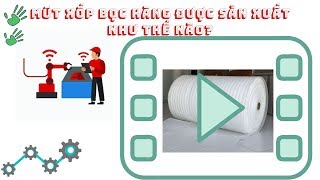 Mút Xốp Bọc Hàng Được Sản Xuất Như Thế Nào?Mút Xốp Bọc Hàng Bình Dương- 0941 540 899