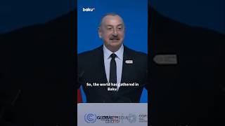 President Ilham Aliyev: The Whole World has gathered in Baku for COP29