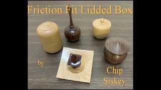 Friction Fit Lidded Box by Chip Siskey