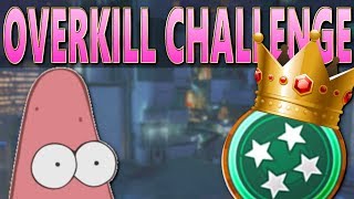 OverKill Challenge With Slafty!