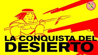 LA CONQUISTA DEL DESIERTO 🗡️ explicada en 5 minutos