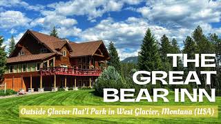 Where to stay outside Glacier National Park? Try The Great Bear Inn.