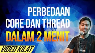 Perbedaan CORE dan THREAD dalam 2 MENIT!