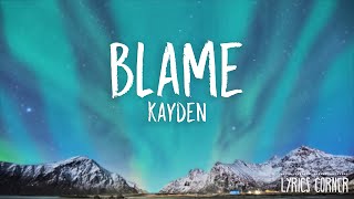 Kayden - Blame (Lyrics / Lyrics Video) // #vevoCertified //#trending