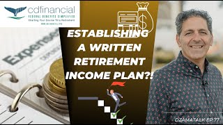 Have You Established Your Written Retirement Income Plan?? - DzamaTalk Ep. 77