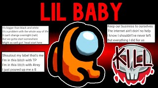 Among Us but I only use Lil Baby lyrics