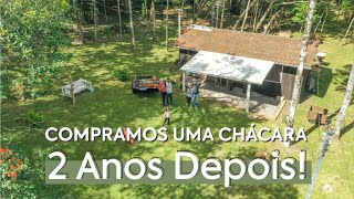 COMPRAMOS Uma Chácara/Sítio | Como está 2 ANOS DEPOIS? - Antes e Depois