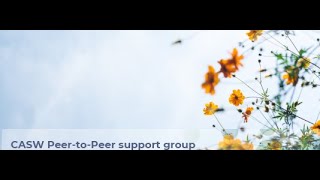 CASW Peer-to-Peer Support Group