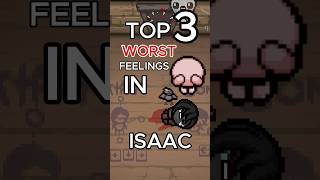 TOP 3 WORST FEELINGS IN ISAAC! THE LAST ONE IS PAIN! #tboi #tboirebirth #tboirepentance #gaming