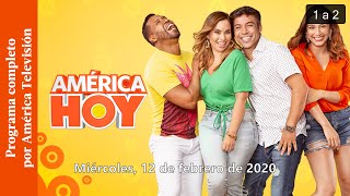 América Hoy - Primer Programa Completo 12-02-2020 (1/2)