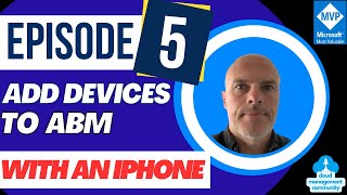 Add a macOS device to ABM using an iPhone - Episode 5