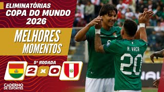 BOLÍVIA 2 X 0 PERU - MELHORES MOMENTOS - 5ª RODADA ELIMINATÓRIAS DA COPA 2026