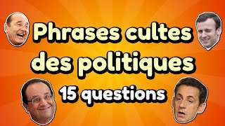 Quiz : Phrases cultes des politiques - 15 Questions