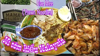 Mì tôm kiểu Malaysia , Hae Mee ( Prawn Noodles ) tận dụng vỏ tôm ,đầu tôm nấu món ngon của Malaysia