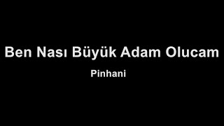 Pinhani - Ben Nası Büyük Adam Olucam (karaoke)