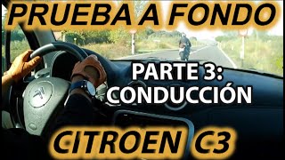 CITROEN C3 2005  PRUEBA / TEST / PARTE 3: CONDUCCIÓN