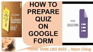 How to prepare Quiz on Google Form (Tagalized) @THINKTANKLIKEBEES