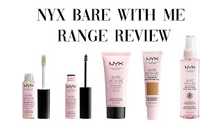 NYX BARE WITH ME RANGE REVIEW | WEAR TEST | TILLY JONES