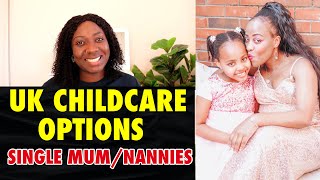 CHILDCARE OPTIONS IN THE UK