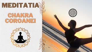 Reechilibrarea energiei chakrei coroana. Meditatie ghidata in limba romana