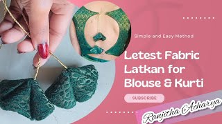 Letest Fabric Latkan for Blouse & kurti  || simple and Easy Method - Ranjitha Acharya