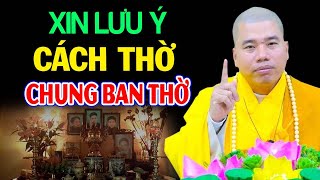 CÁCH THỜ PHẬT VÀ ÔNG BÀ chung trên 1 ban thờ - Thầy Thích Nhuận Đức