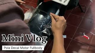 Mini vlog, tips membuat decal motor full body yang pasti presisi✅