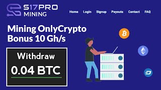 S17promining - New free bitcoin cloud mining site | 10$ signup bonus | Get 10 Gh/s signup bonus