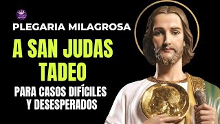 PLEGARIA MILAGROSA Y PODEROSA A SAN JUDAS TADEO PATRON DE LOS CASOS DIFICILES Y DESESPERADOS