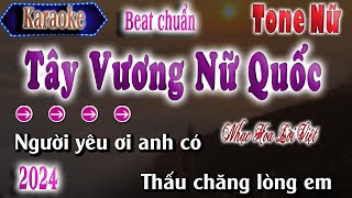 Tây Vương Nữ Quốc| Karaoke Tone Nữ | Nhạc Hoa Lời Việt|