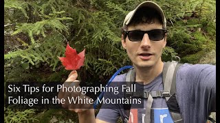 Six Tips for Photographing Fall Foliage in the White Mountains