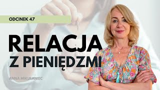 Relacja z pieniędzmi: przekonania i wartości wokół finansów | Anna Mikulaniec | Kwadransdo setki #47