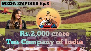 "Billionaire Brews:The Rise of a ₹2000 Crore Tea Business of India"| Success Story| Mega Empires Ep2