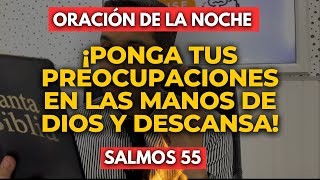 ORACION DE LA NOCHE - SALMOS 55