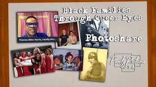 Black Families Through Queer Eyes | Live Photoshare | Family Pictures USA