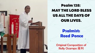 Sung by Reed Ponce | Psalm 128: May The Lord Bless Us All The Days Of Our Lives.