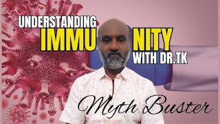 Understanding Immunity with Dr.TK | TK Health Tips | Myths about Immunity