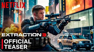 EXTRACTION 3 Teaser Trailer - Chris Hemsworth - Idris Elba-Golshifteh Netflix