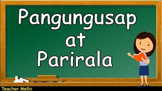 PANGUNGUSAP AT PARIRALA || FILIPINO