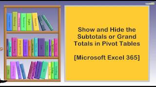 Show and Hide the Subtotals or Grand Totals in Pivot Tables  I  Microsoft Excel 365