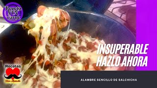 💜 Alambre de salchicha | guisados fáciles y económicos