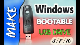 how to create  bootable usb flash drive   windows 10/8/7