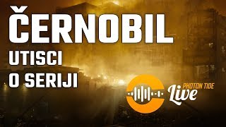 PhTLive - Černobil, utisci o seriji