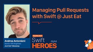 Andrea Antonioni: Managing Pull Requests with Swift @ JustEat