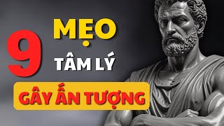 9 Mẹo Tâm Lý Giúp Bạn Giao Tiếp Gây Ấn Tượng Mạnh - Cách Tạo Ấn Tượng Mạnh Mẽ Trong Cuộc Trò Chuyện