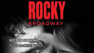 Keep On Standing - Rocky, The Musical - Piano Backing Track