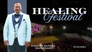 HEALING FESTIVAL | PASTOR BANTEI MAWPDAH | 15/09/2024